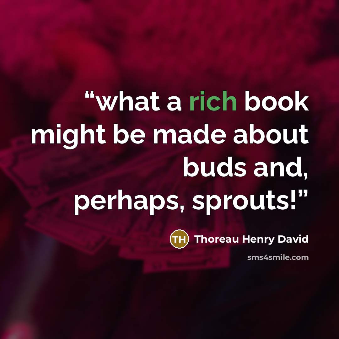 “what a rich book might be made about buds and, perhaps, sprouts!” quote by Thoreau Henry David