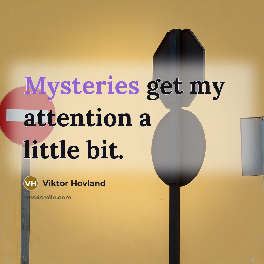 “Mysteries get my attention a little bit.” quote by Viktor Hovland