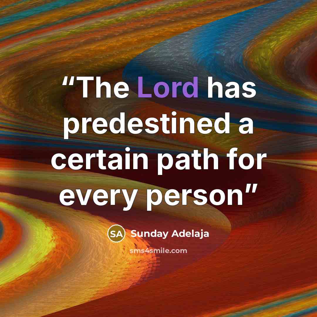 “The Lord has predestined a certain path for every person” quote by Sunday Adelaja