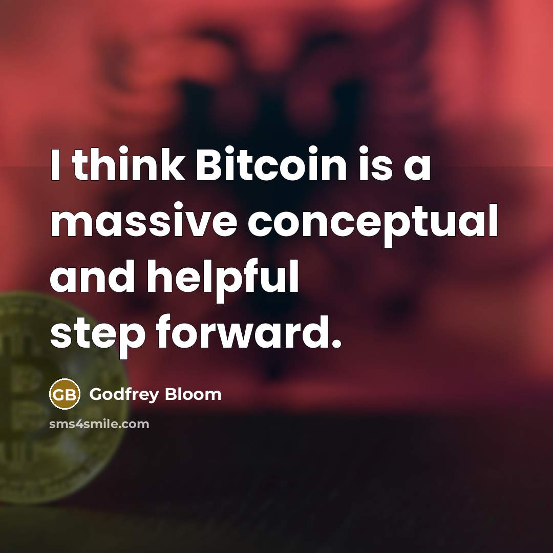 “I think Bitcoin is a massive conceptual and helpful step forward.” quote by Godfrey Bloom