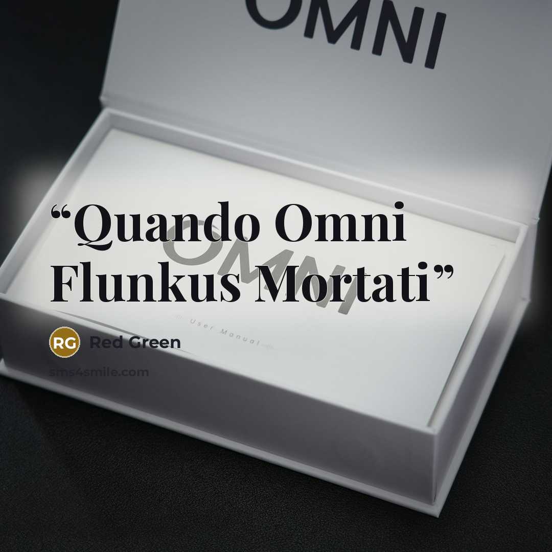 “Quando Omni Flunkus Mortati” quote by Red Green