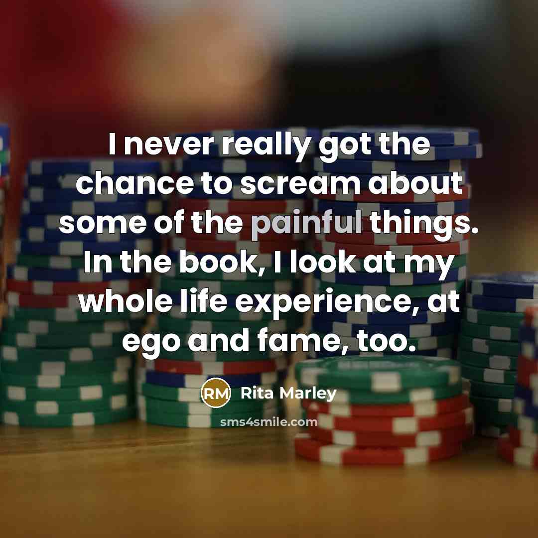 “I never really got the chance to scream about some of the painful things. In the book, I look at my whole life experience, at ego and fame, too.” quote by Rita Marley
