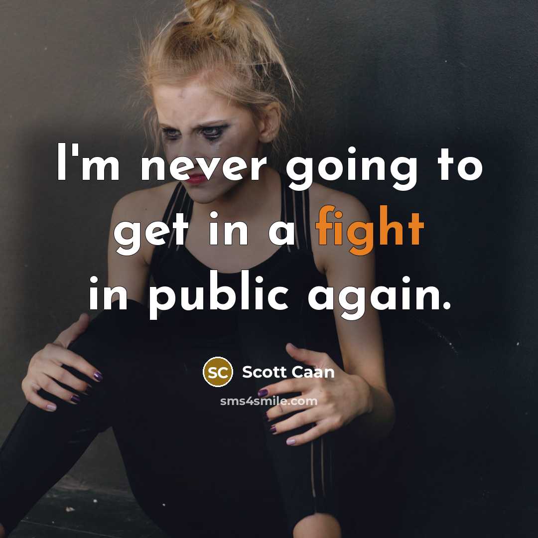 “I'm never going to get in a fight in public again.” quote by Scott Caan