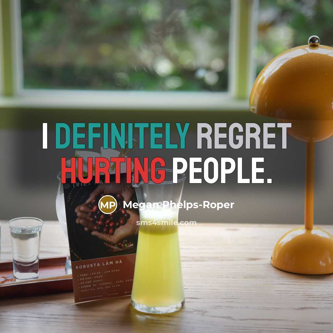 “I definitely regret hurting people.” quote by Megan Phelps-Roper