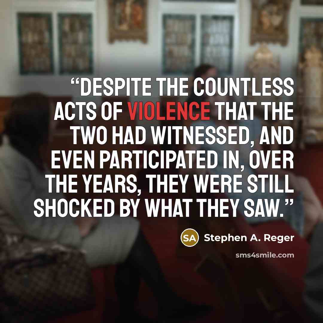 “Despite the countless acts of violence that the two had witnessed, and even participated in, over the years, they were still shocked by what they saw.” quote by Stephen A. Reger