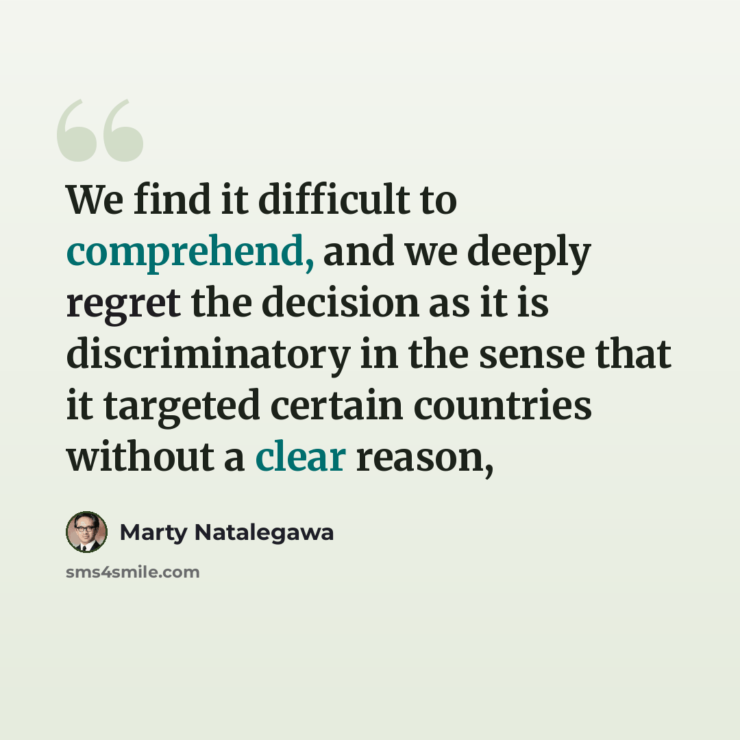 “We find it difficult to comprehend, and we deeply regret the decision as it is discriminatory in the sense that it targeted certain countries without a clear reason,” quote by Marty Natalegawa