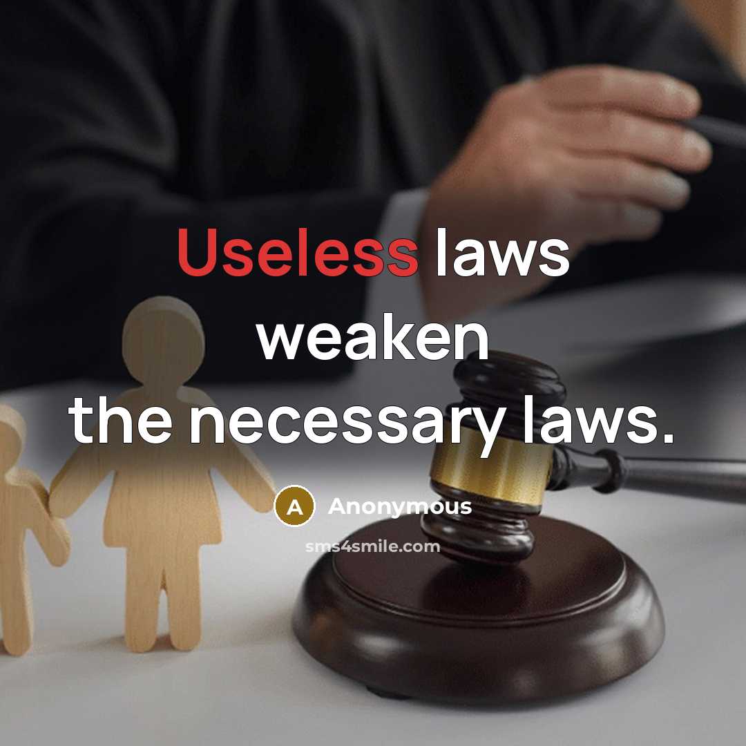 “Useless laws weaken the necessary laws.” quote by Anonymous