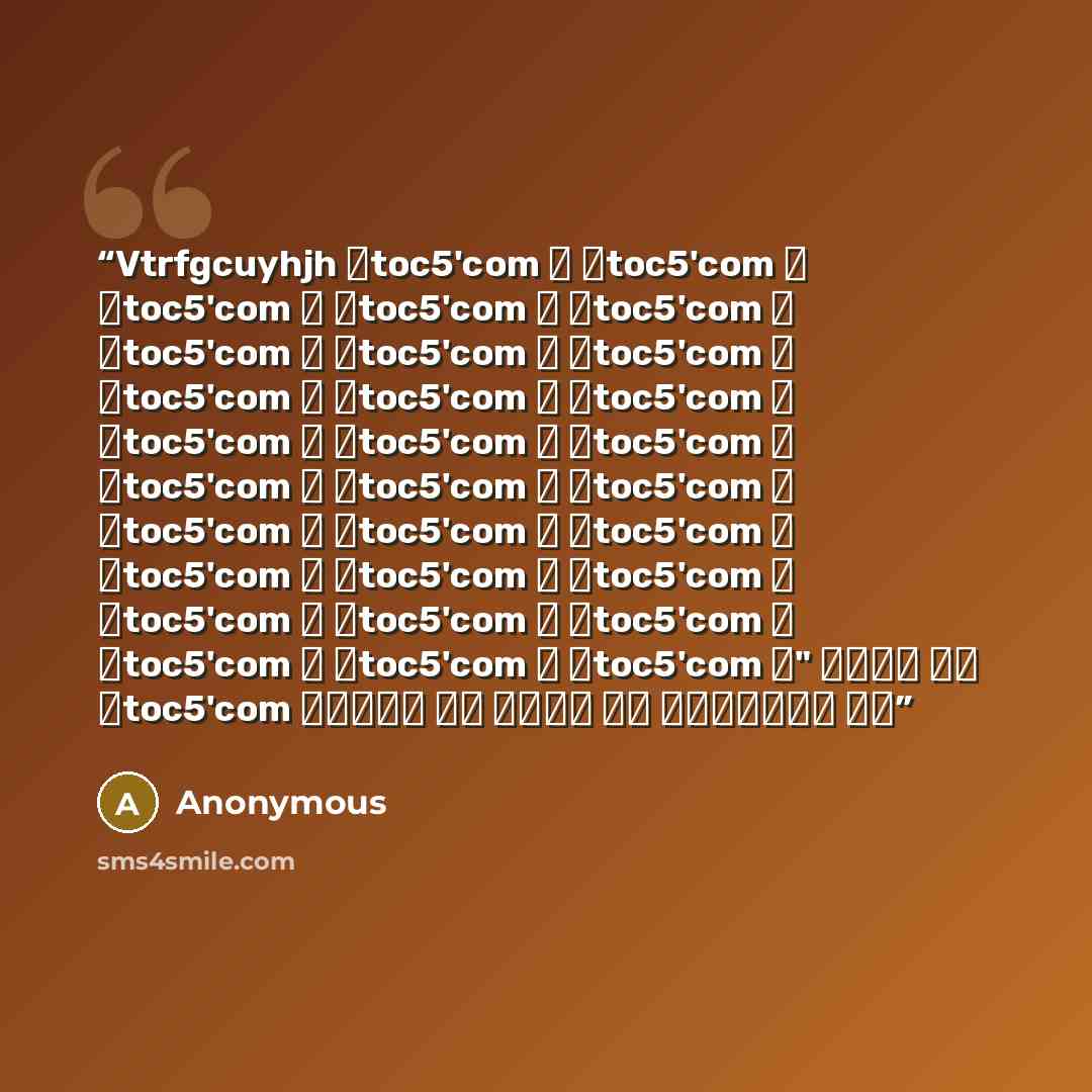 “Vtrfgcuyhjh ∴toc5'com ∴ ∴toc5'com ∴ ∴toc5'com ∴ ∴toc5'com ∴ ∴toc5'com ∴ ∴toc5'com ∴ ∴toc5'com ∴ ∴toc5'com ∴ ∴toc5'com ∴ ∴toc5'com ∴ ∴toc5'com ∴ ∴toc5'com ∴ ∴toc5'com ∴ ∴toc5'com ∴ ∴toc5'com ∴ ∴toc5'com ∴ ∴toc5'com ∴ ∴toc5'com ∴ ∴toc5'com ∴ ∴toc5'com ∴ ∴toc5'com ∴ ∴toc5'com ∴ ∴toc5'com ∴ ∴toc5'com…” quote by Anonymous