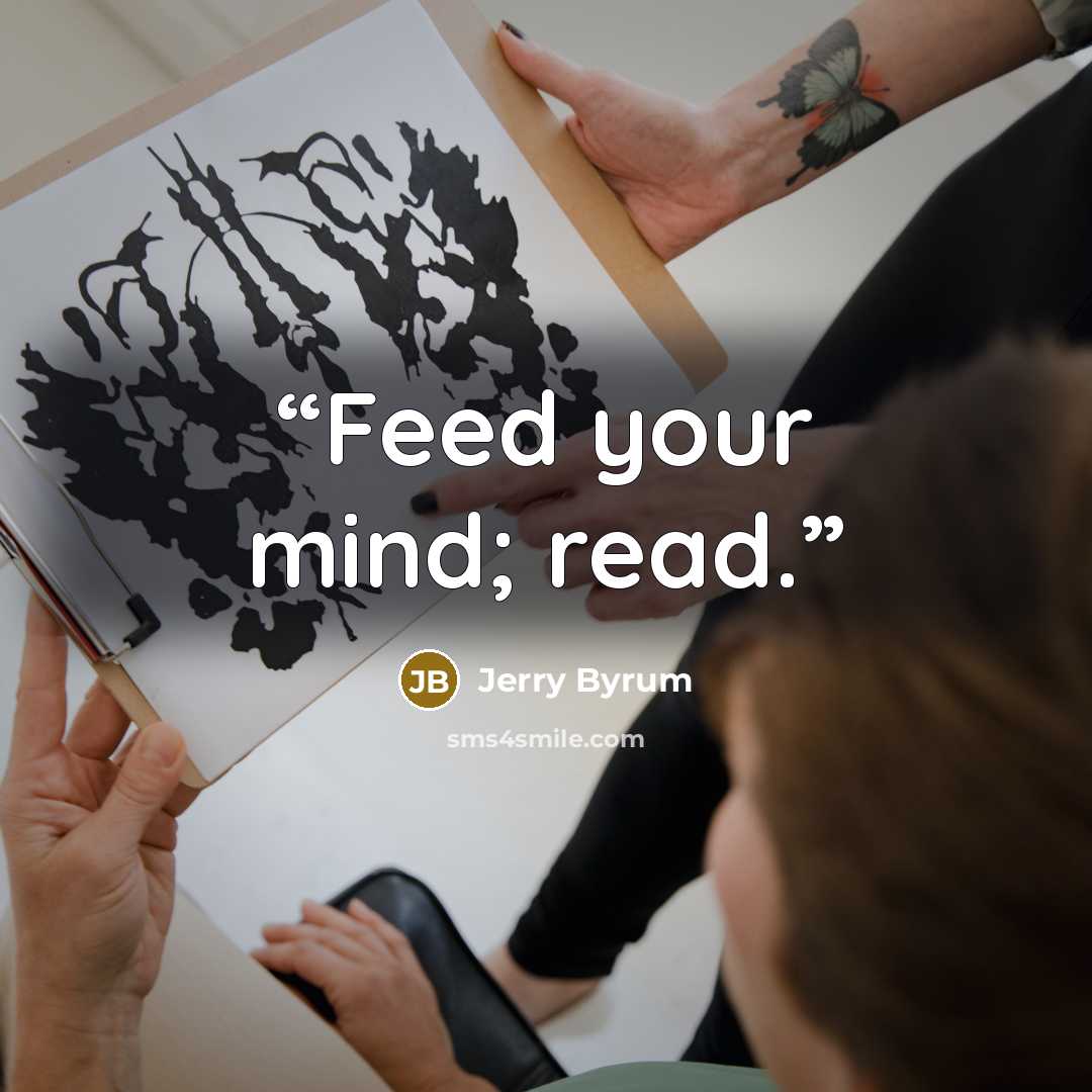 “Feed your mind; read.” quote by Jerry Byrum