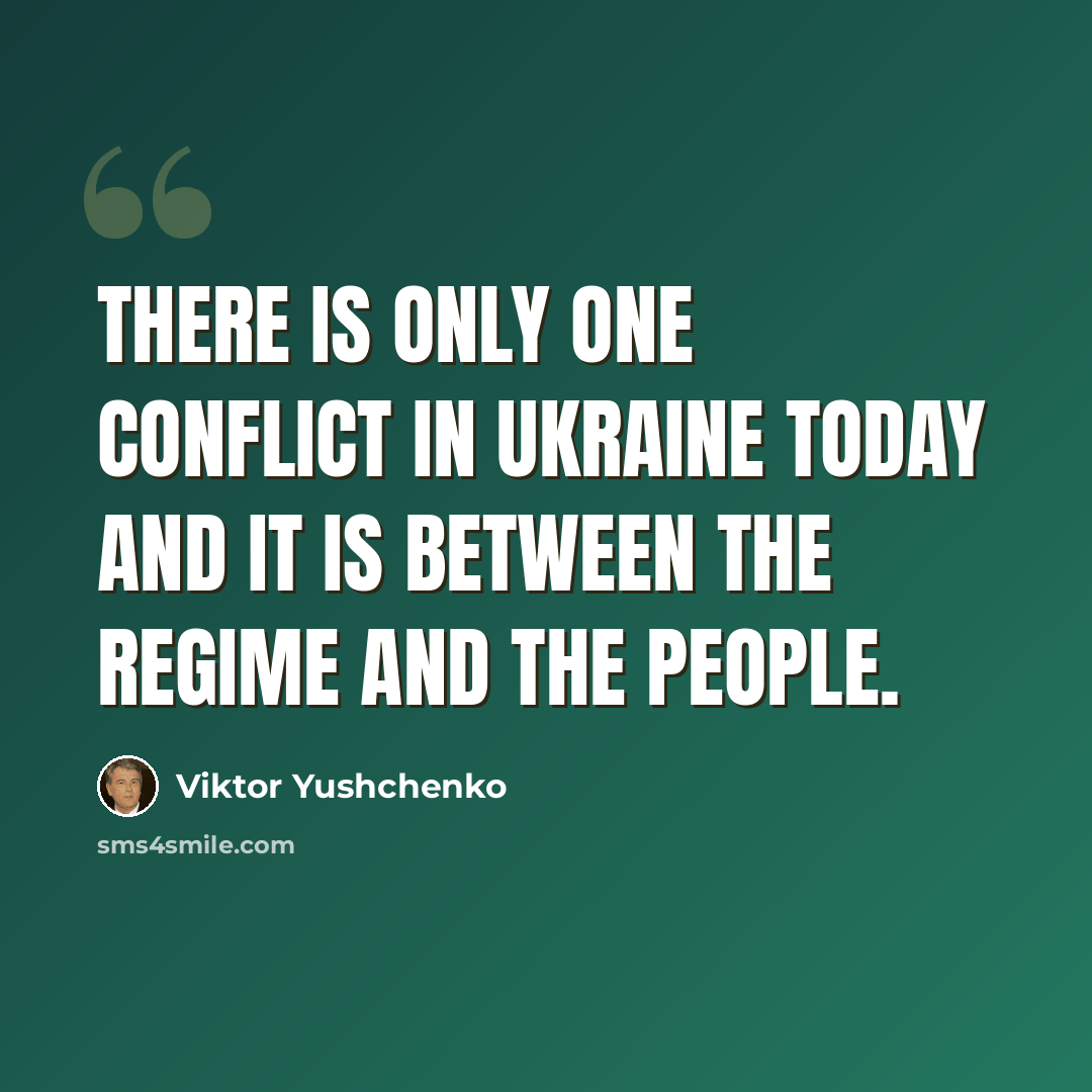“There is only one conflict in Ukraine today and it is between the regime and the people.” quote by Viktor Yushchenko