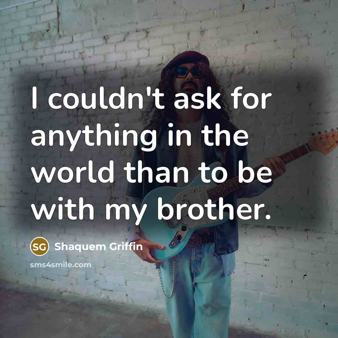 “I couldn't ask for anything in the world than to be with my brother.” quote by Shaquem Griffin