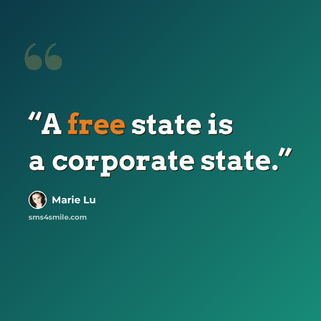 “A free state is a corporate state.” quote by Marie Lu