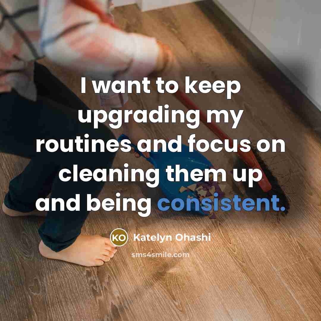 “I want to keep upgrading my routines and focus on cleaning them up and being consistent.” quote by Katelyn Ohashi