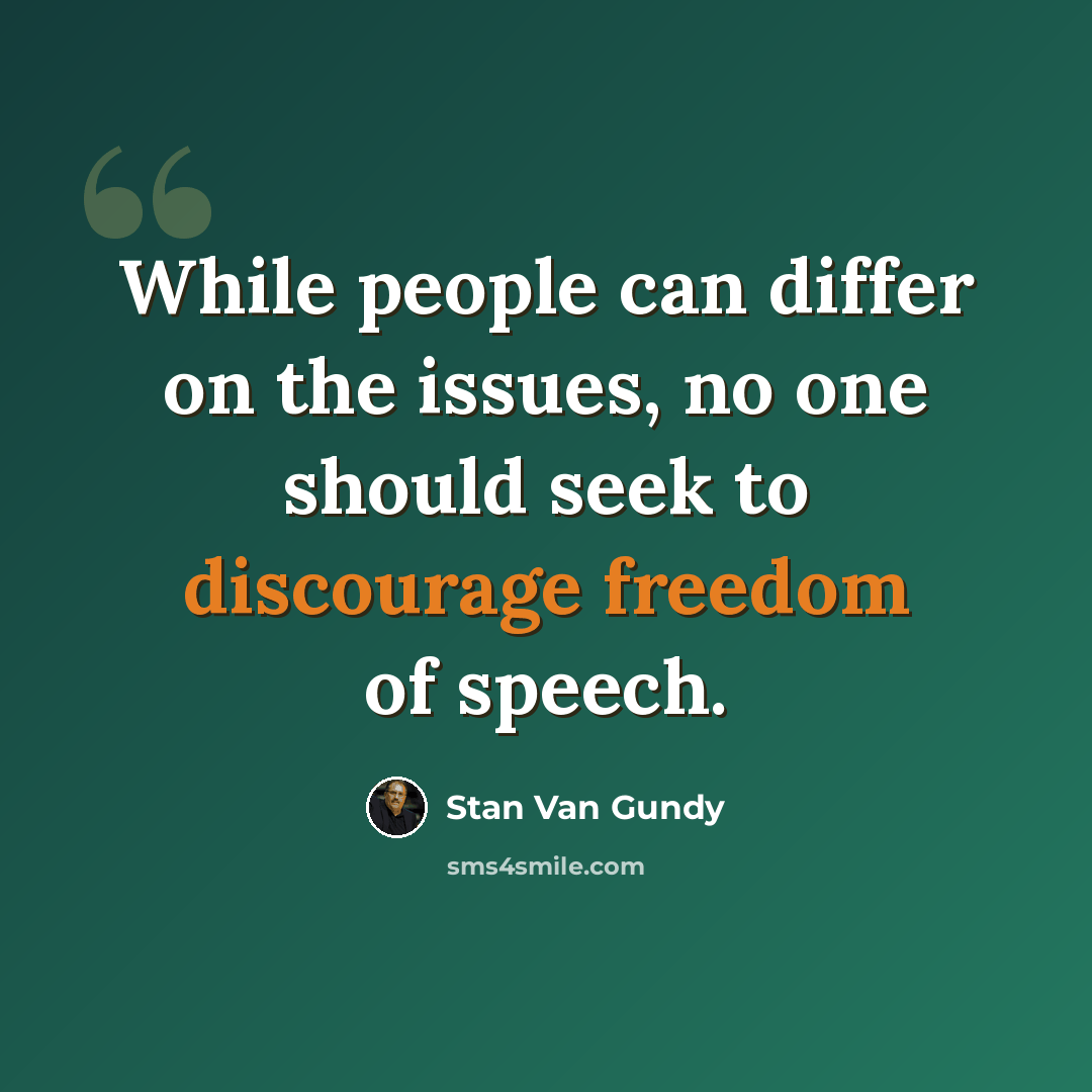 “While people can differ on the issues, no one should seek to discourage freedom of speech.” quote by Stan Van Gundy