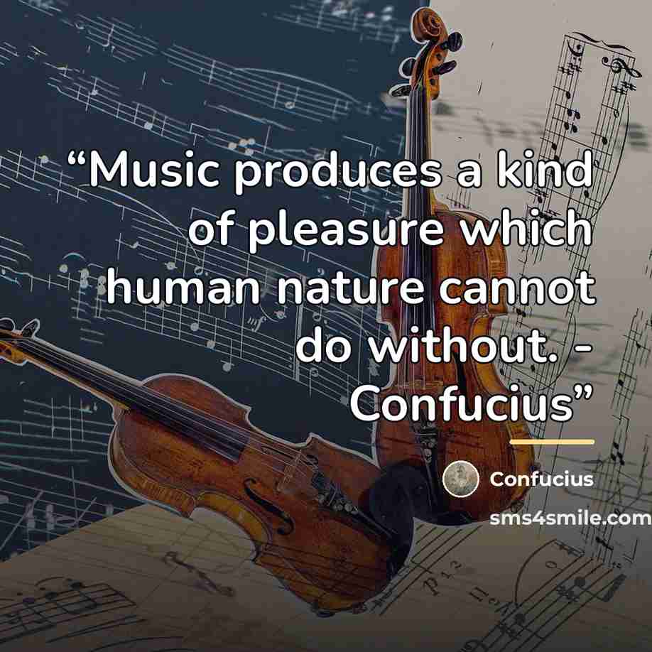“Music produces a kind of pleasure which human nature cannot do without. - Confucius” quote by Confucius