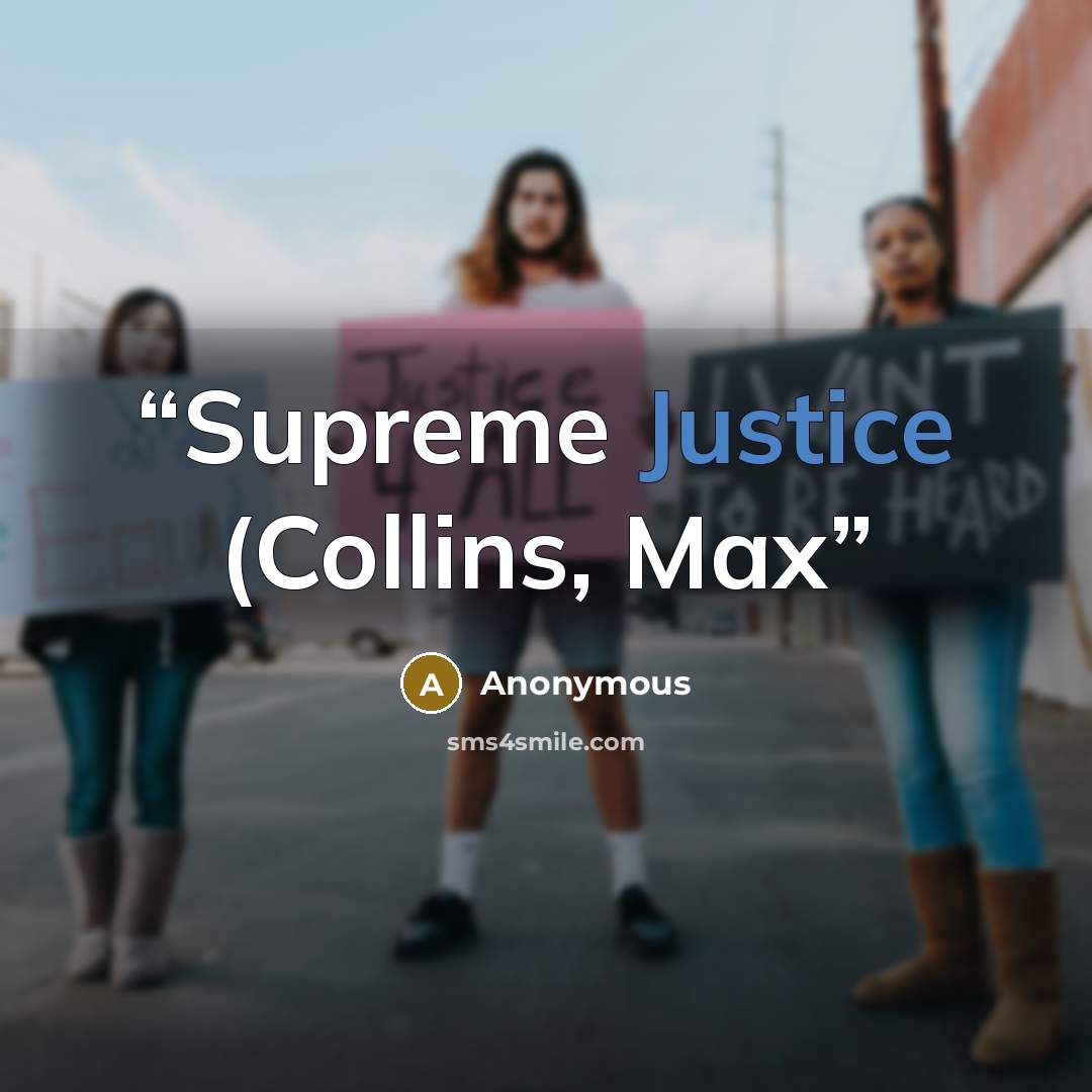 “Supreme Justice (Collins, Max” quote by Anonymous