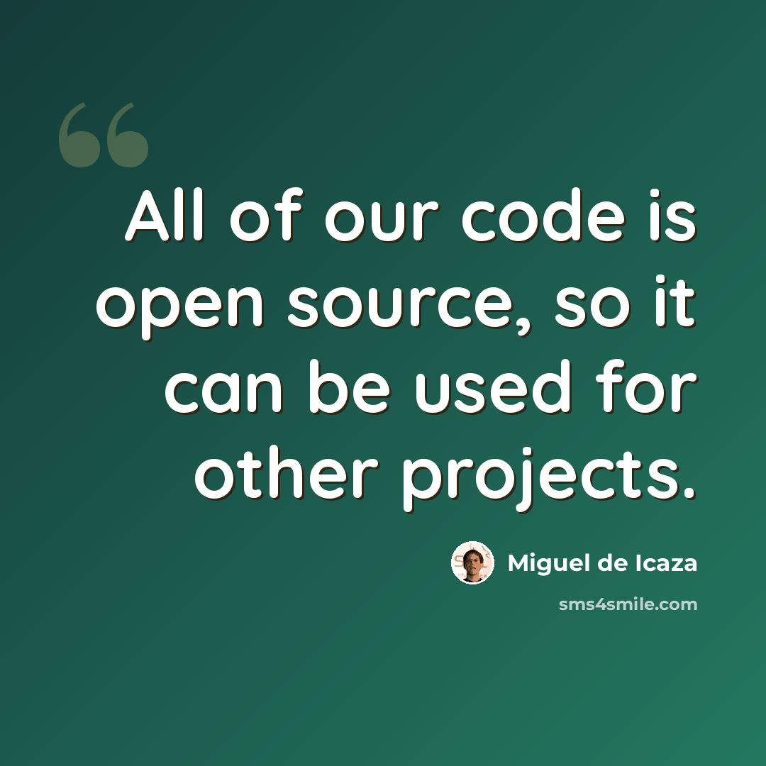 “All of our code is open source, so it can be used for other projects.” quote by Miguel de Icaza