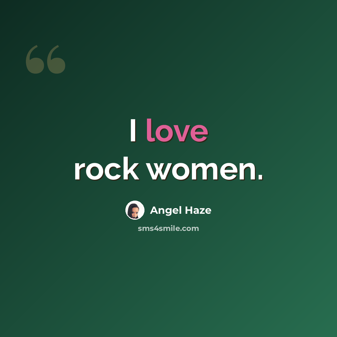 “I love rock women.” quote by Angel Haze