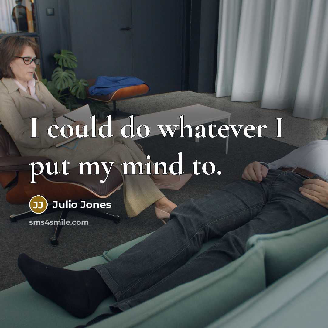 “I could do whatever I put my mind to.” quote by Julio Jones