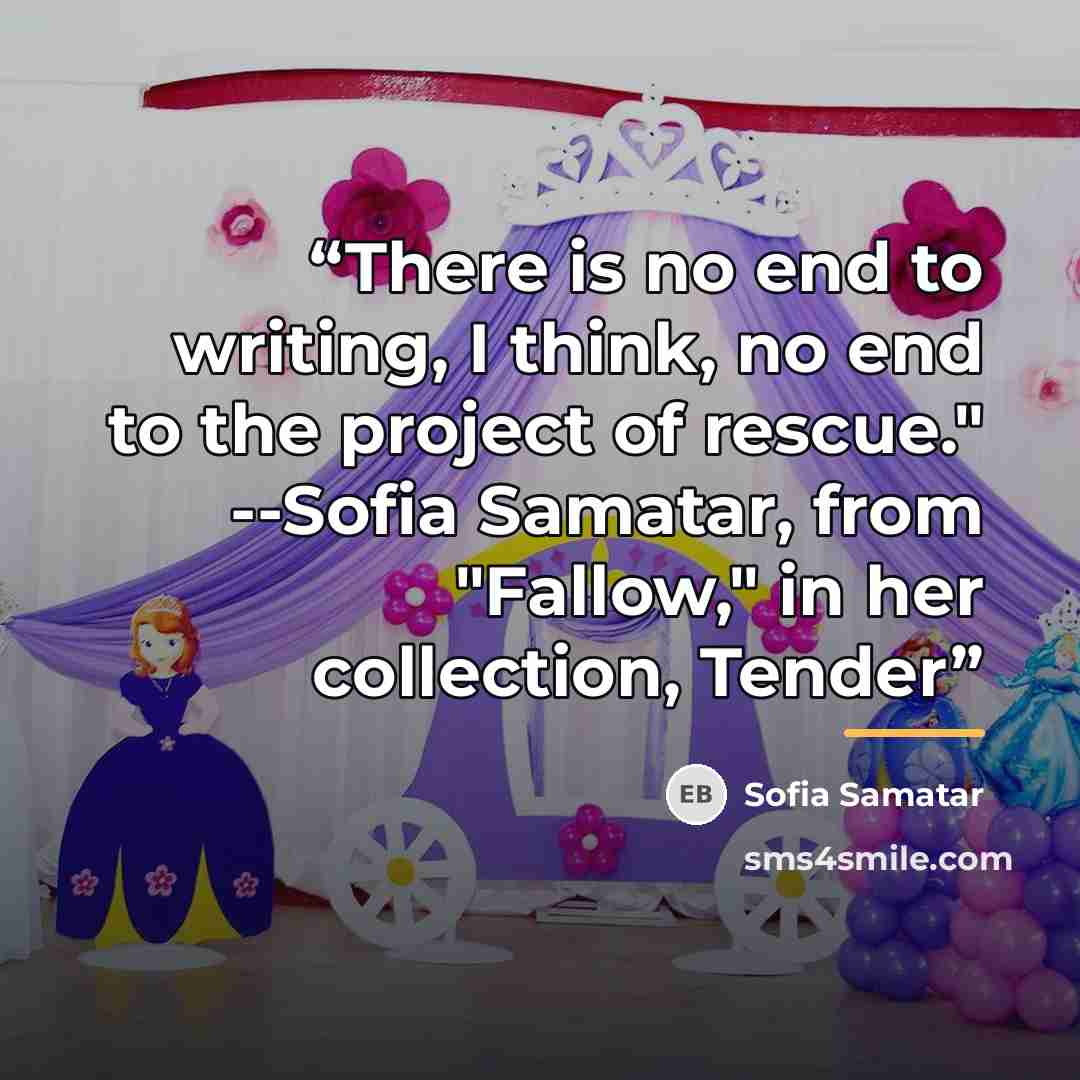 “There is no end to writing, I think, no end to the project of rescue." --Sofia Samatar, from "Fallow," in her collection, Tender” quote by Sofia Samatar