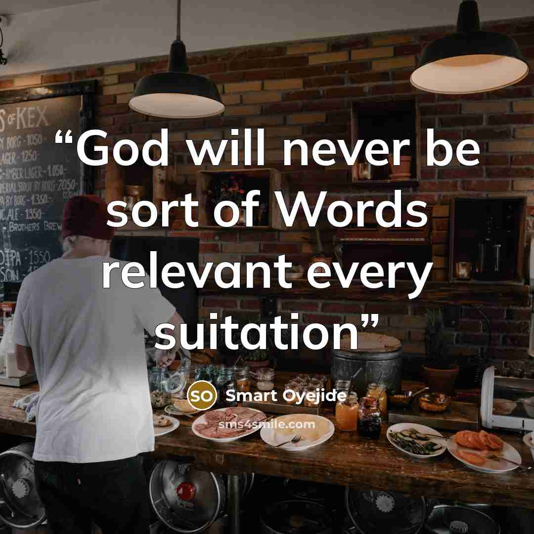 “God will never be sort of Words relevant every suitation” quote by Smart Oyejide
