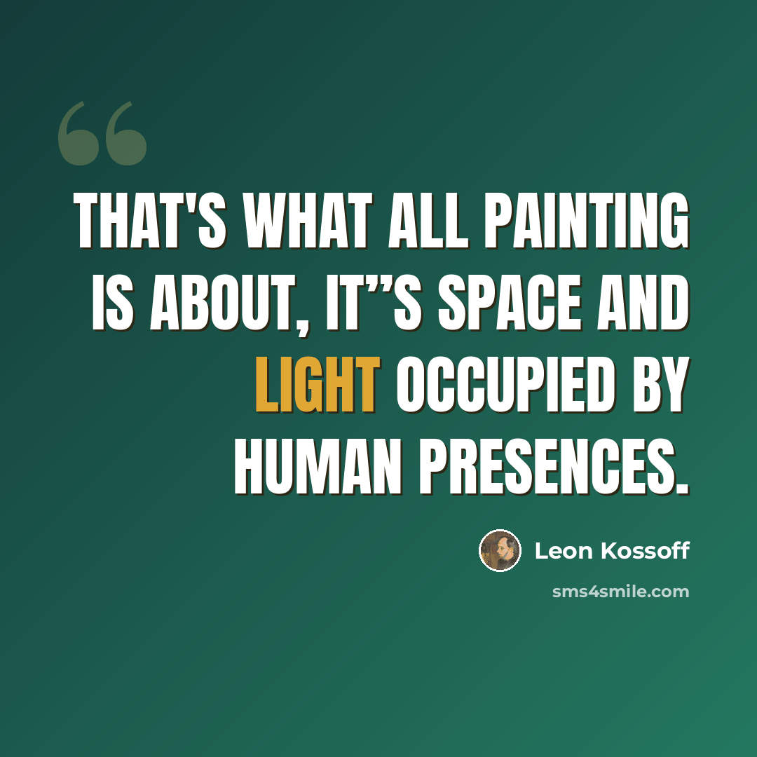 “That's what all painting is about, it”s space and light occupied by human presences.” quote by Leon Kossoff