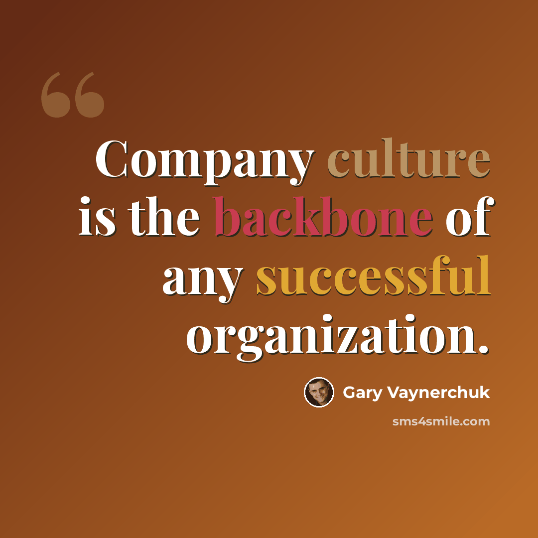 “Company culture is the backbone of any successful organization.” quote by Gary Vaynerchuk