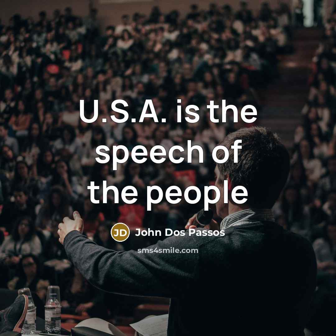 “U.S.A. is the speech of the people” quote by John Dos Passos