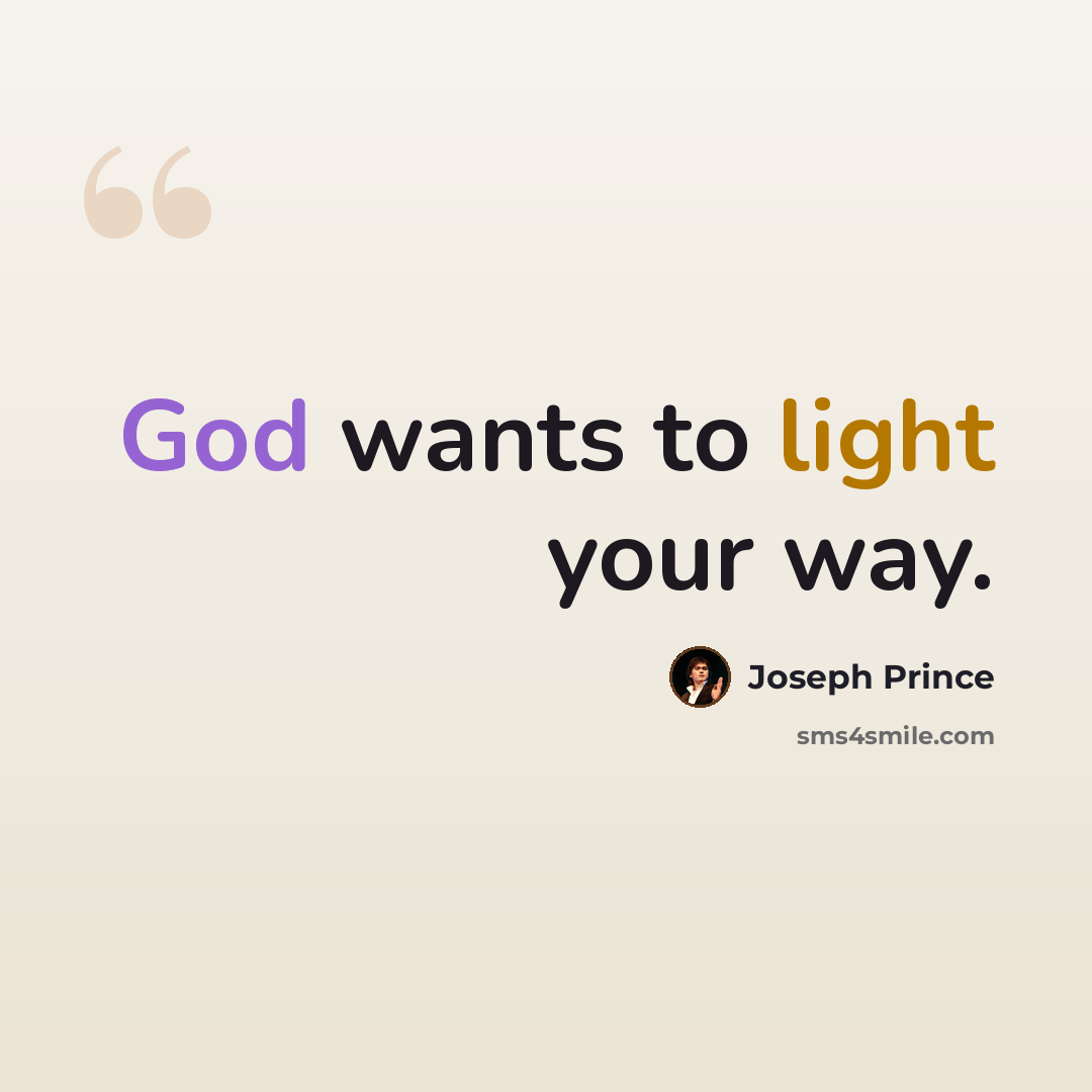 “God wants to light your way.” quote by Joseph Prince