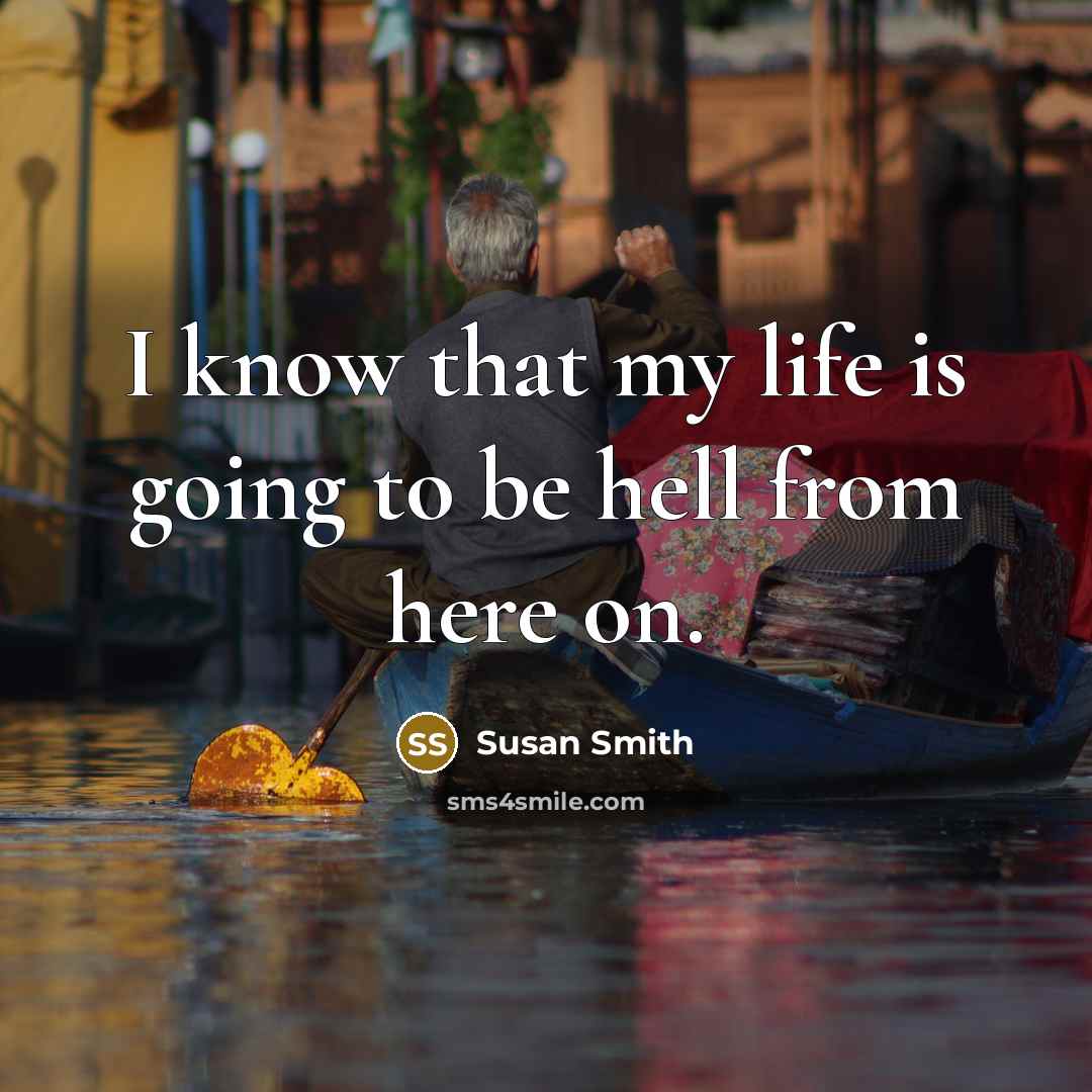 “I know that my life is going to be hell from here on.” quote by Susan Smith