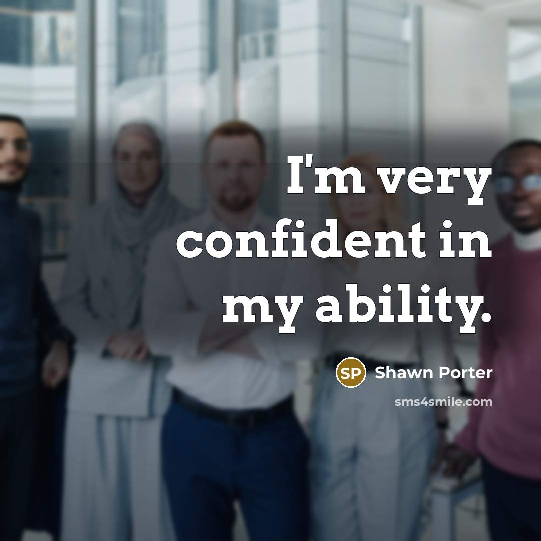 “I'm very confident in my ability.” quote by Shawn Porter