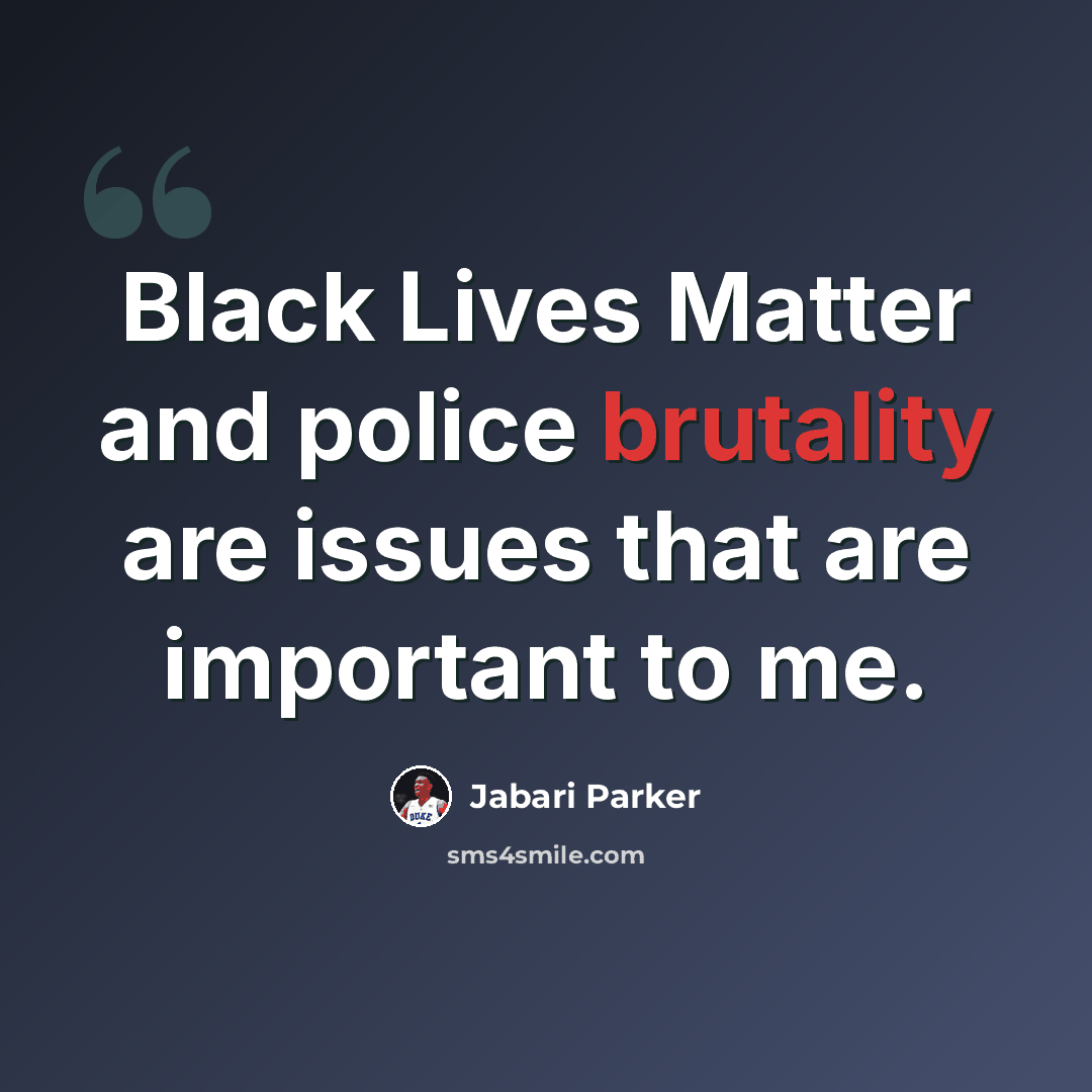 “Black Lives Matter and police brutality are issues that are important to me.” quote by Jabari Parker
