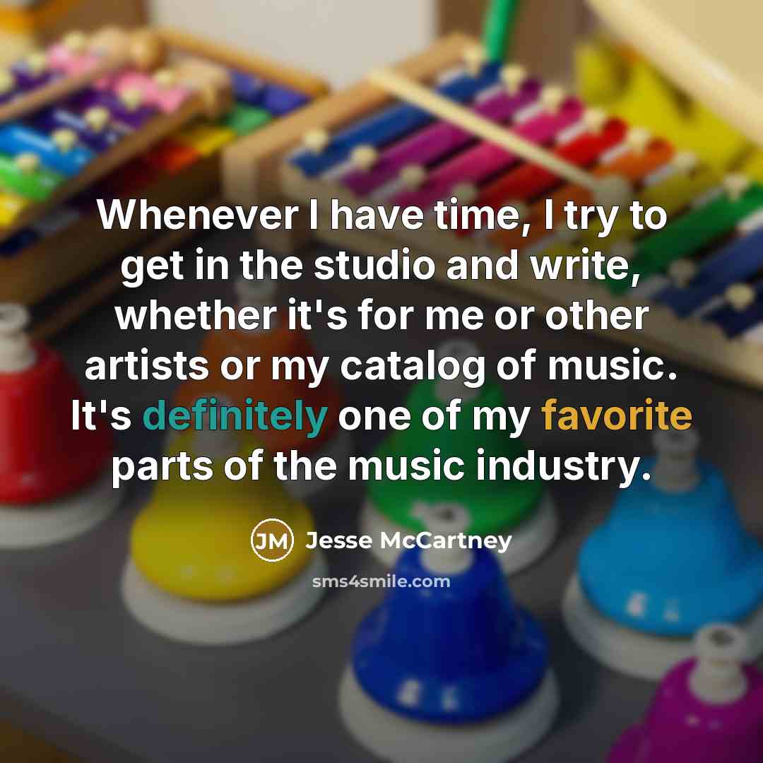 “Whenever I have time, I try to get in the studio and write, whether it's for me or other artists or my catalog of music. It's definitely one of my favorite parts of the music industry.” quote by Jesse McCartney