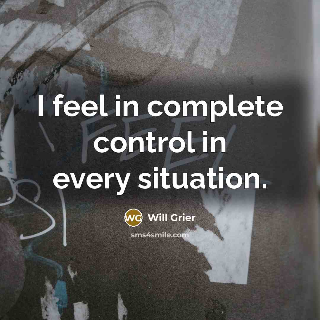 “I feel in complete control in every situation.” quote by Will Grier