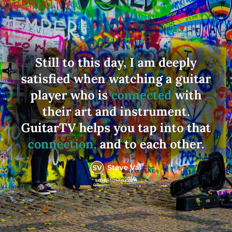 “Still to this day, I am deeply satisfied when watching a guitar player who is connected with their art and instrument. GuitarTV helps you tap into that connection, and to each other.” quote by Steve Vai