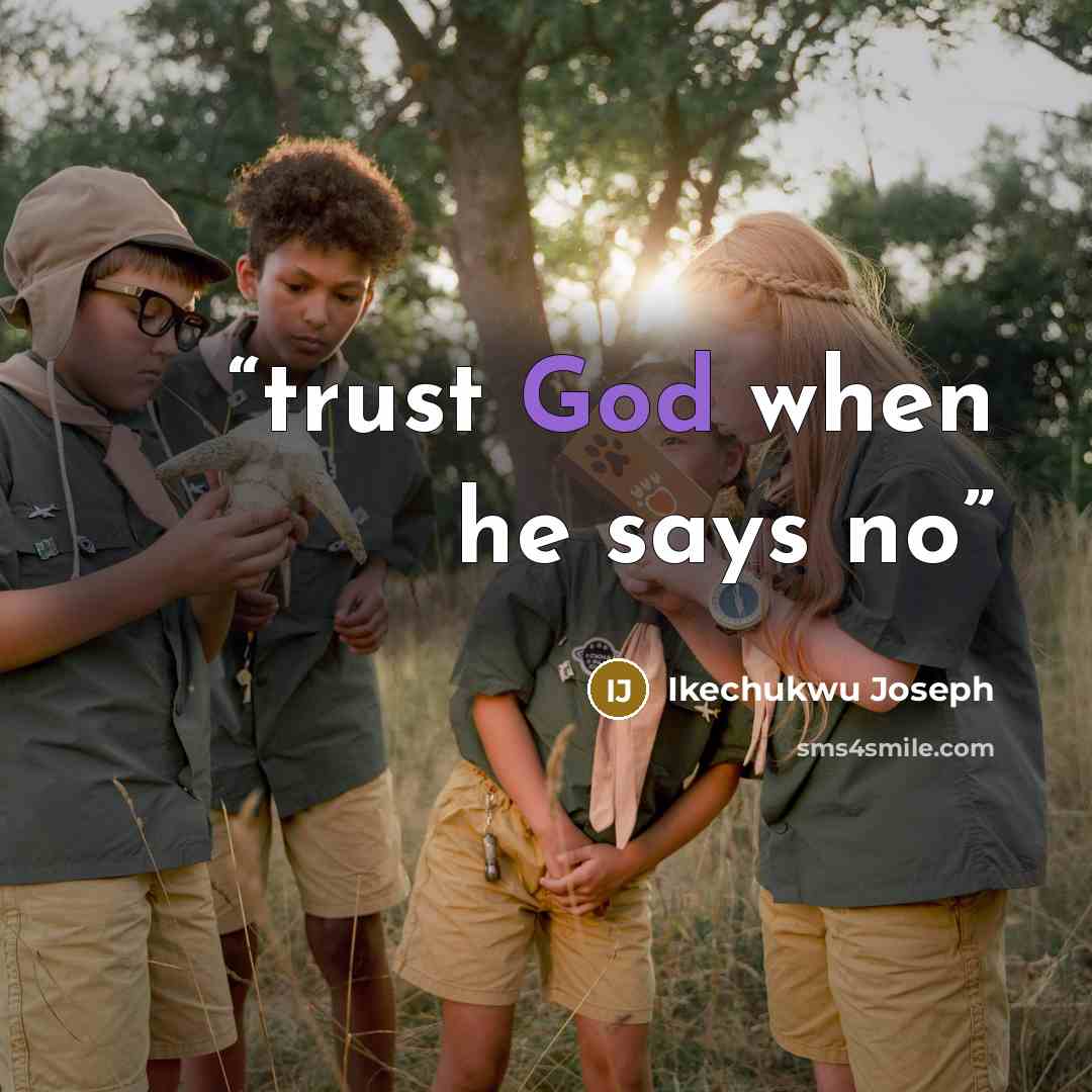 “trust God when he says no” quote by Ikechukwu Joseph