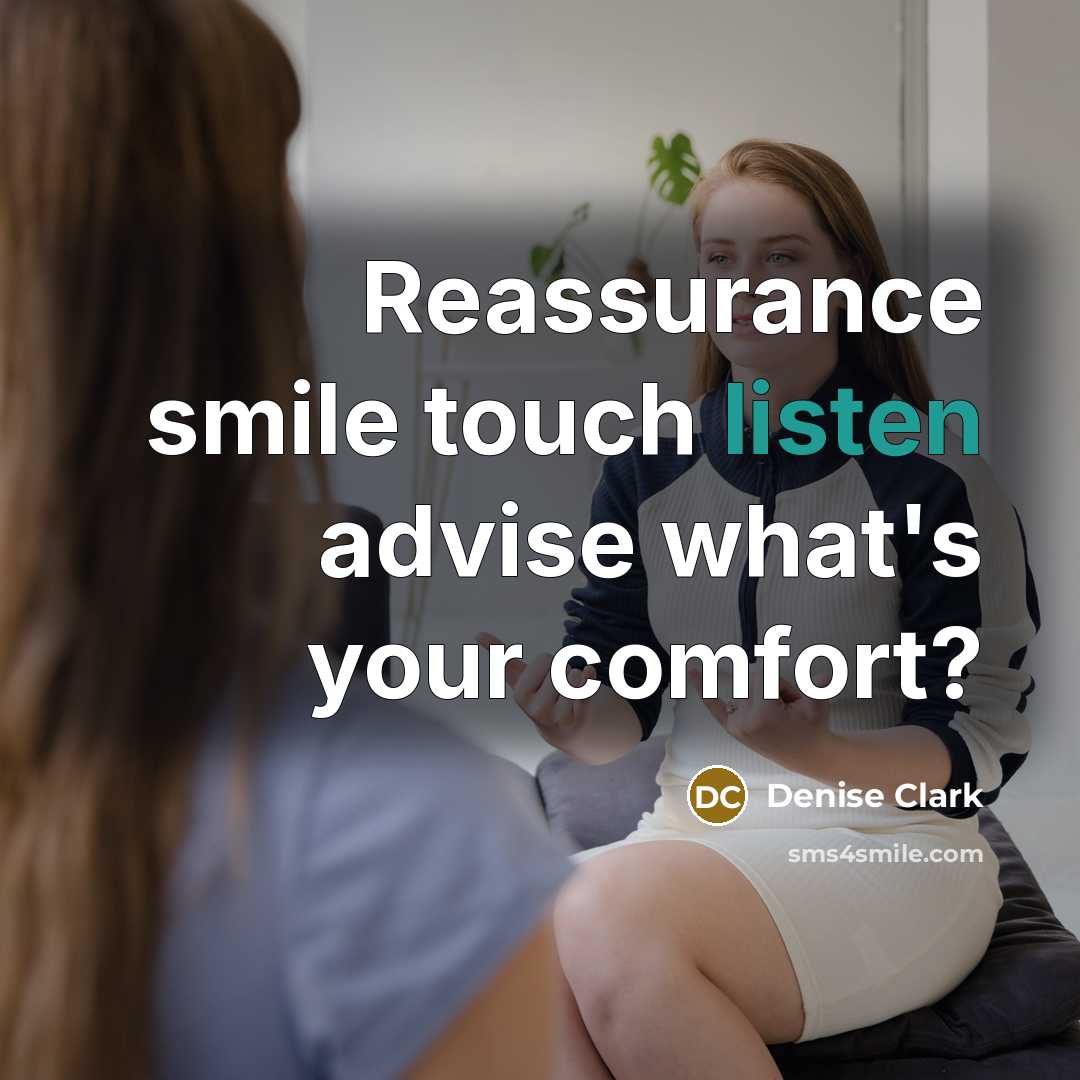 “Reassurance smile touch listen advise what's your comfort?” quote by Denise Clark