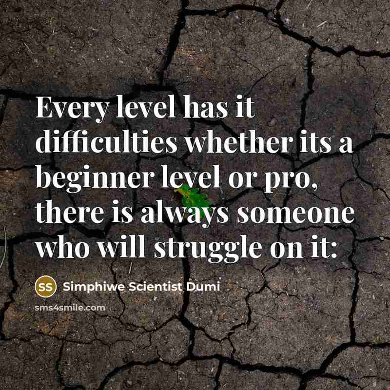 “Every level has it difficulties whether its a beginner level or pro, there is always someone who will struggle on it:” quote by Simphiwe Scientist Dumi