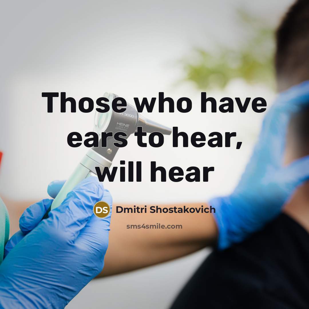 “Those who have ears to hear, will hear” quote by Dmitri Shostakovich