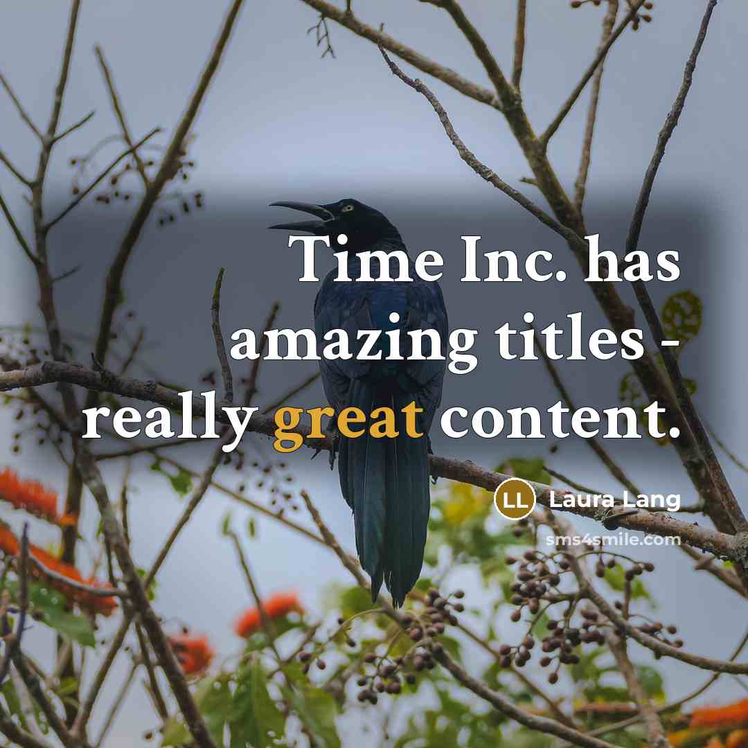 “Time Inc. has amazing titles - really great content.” quote by Laura Lang