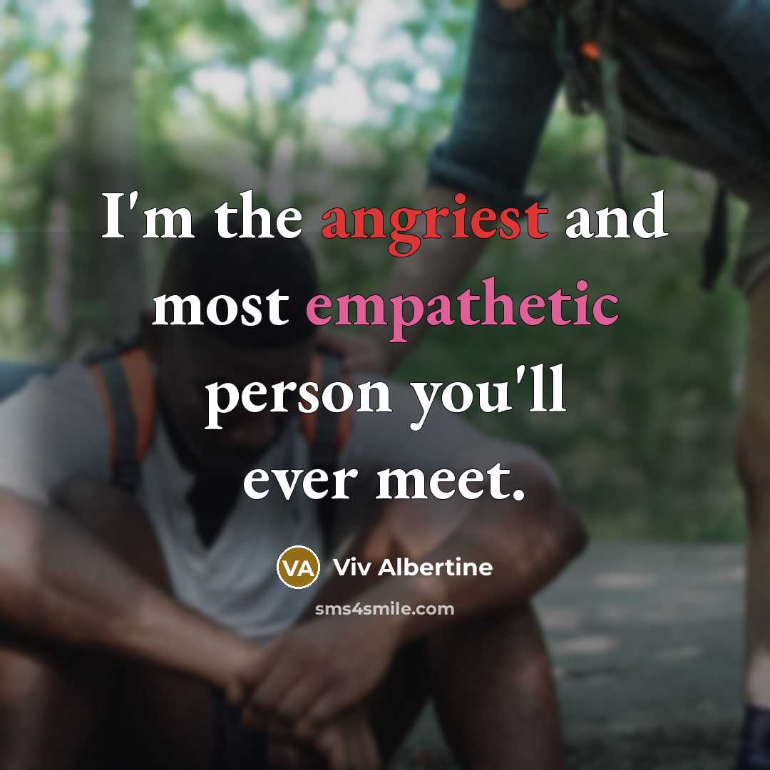 “I'm the angriest and most empathetic person you'll ever meet.” quote by Viv Albertine