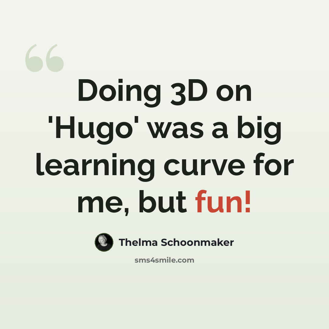 “Doing 3D on 'Hugo' was a big learning curve for me, but fun!” quote by Thelma Schoonmaker