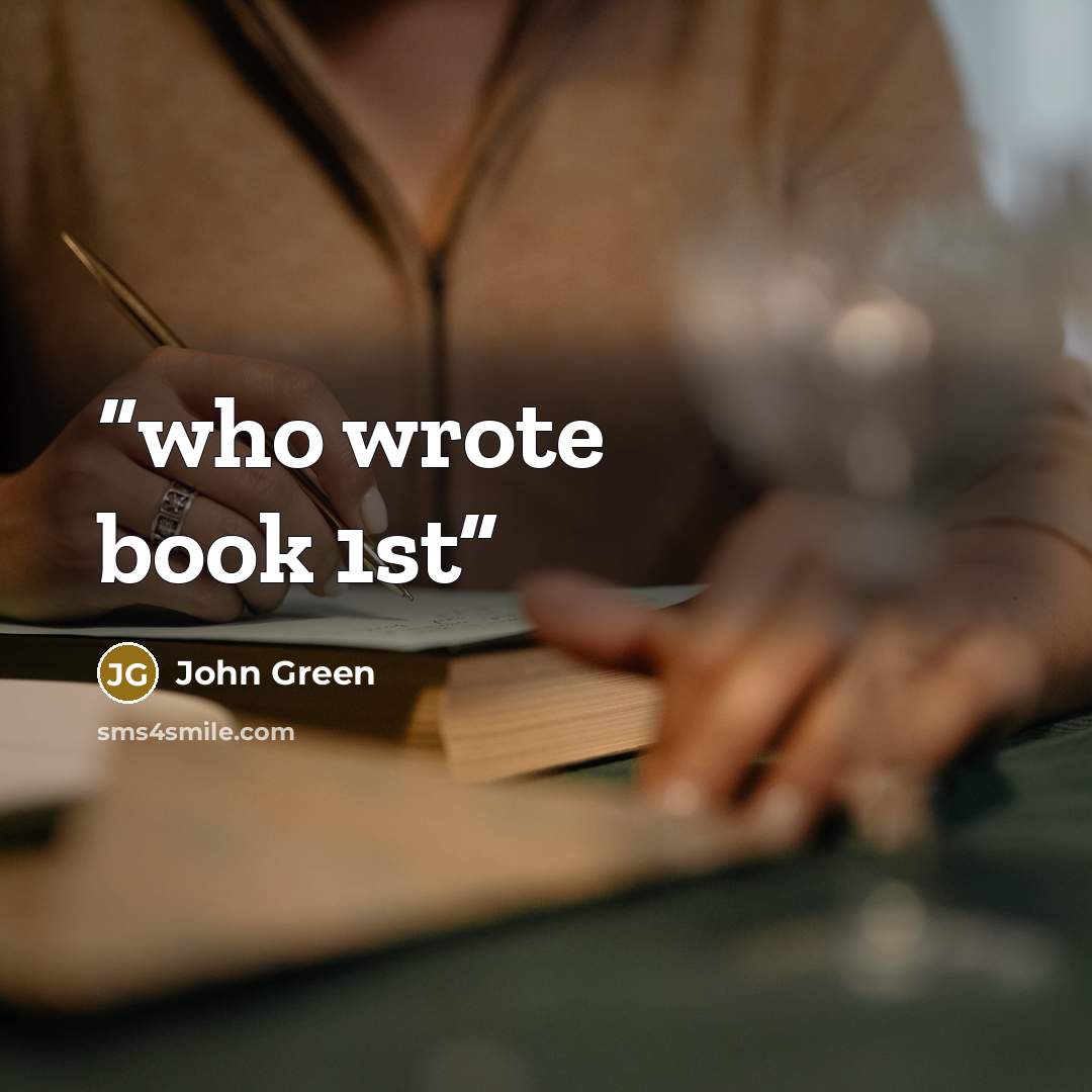 “who wrote book 1st” quote by John Green