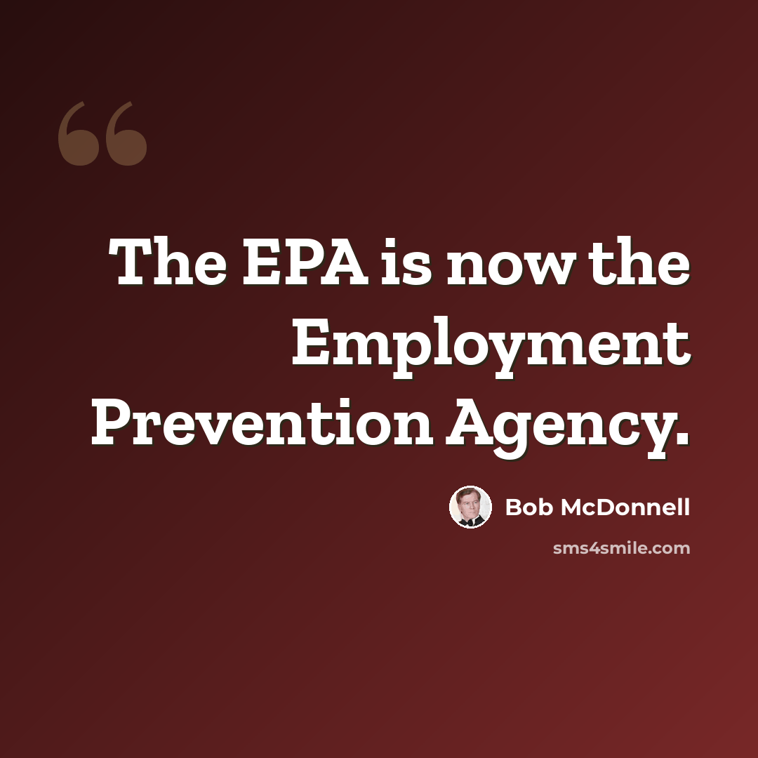 “The EPA is now the Employment Prevention Agency.” quote by Bob McDonnell