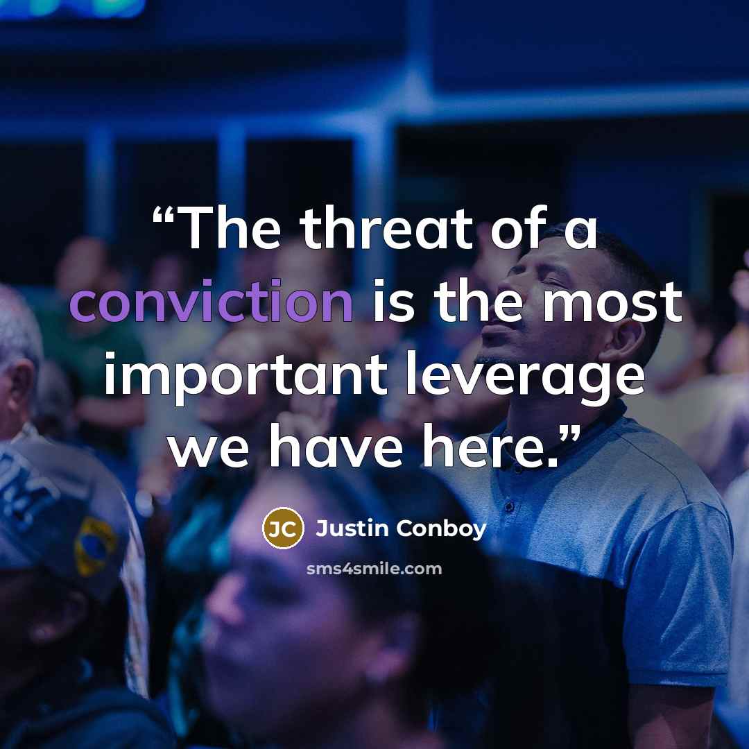 “The threat of a conviction is the most important leverage we have here.” quote by Justin Conboy