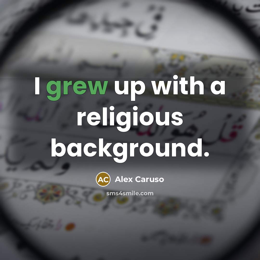 “I grew up with a religious background.” quote by Alex Caruso