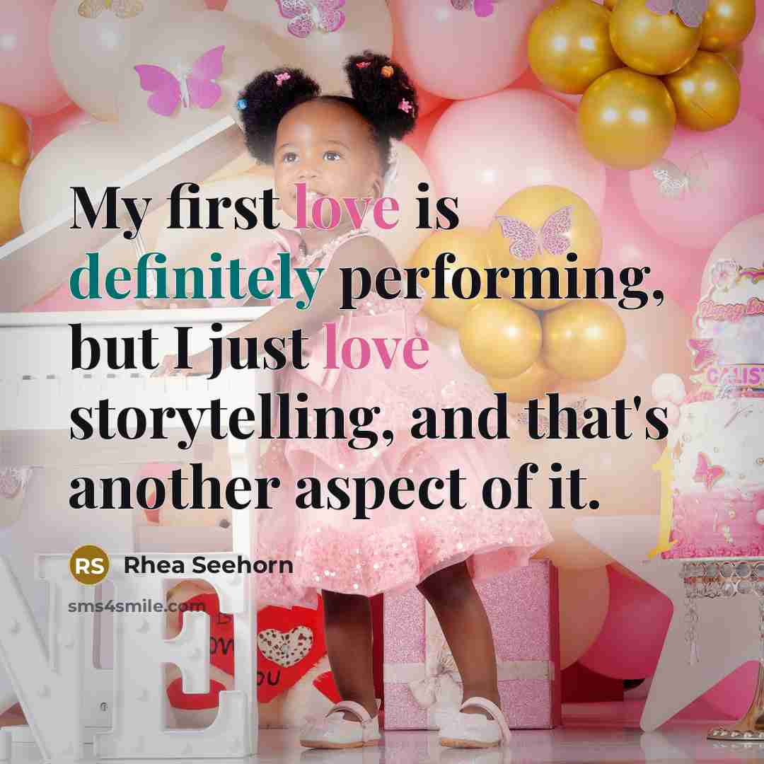 “My first love is definitely performing, but I just love storytelling, and that's another aspect of it.” quote by Rhea Seehorn