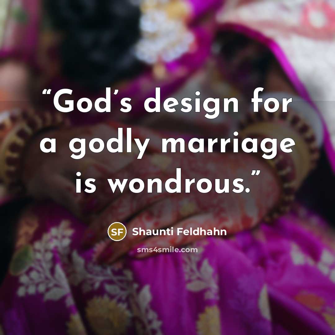 “God’s design for a godly marriage is wondrous.” quote by Shaunti Feldhahn