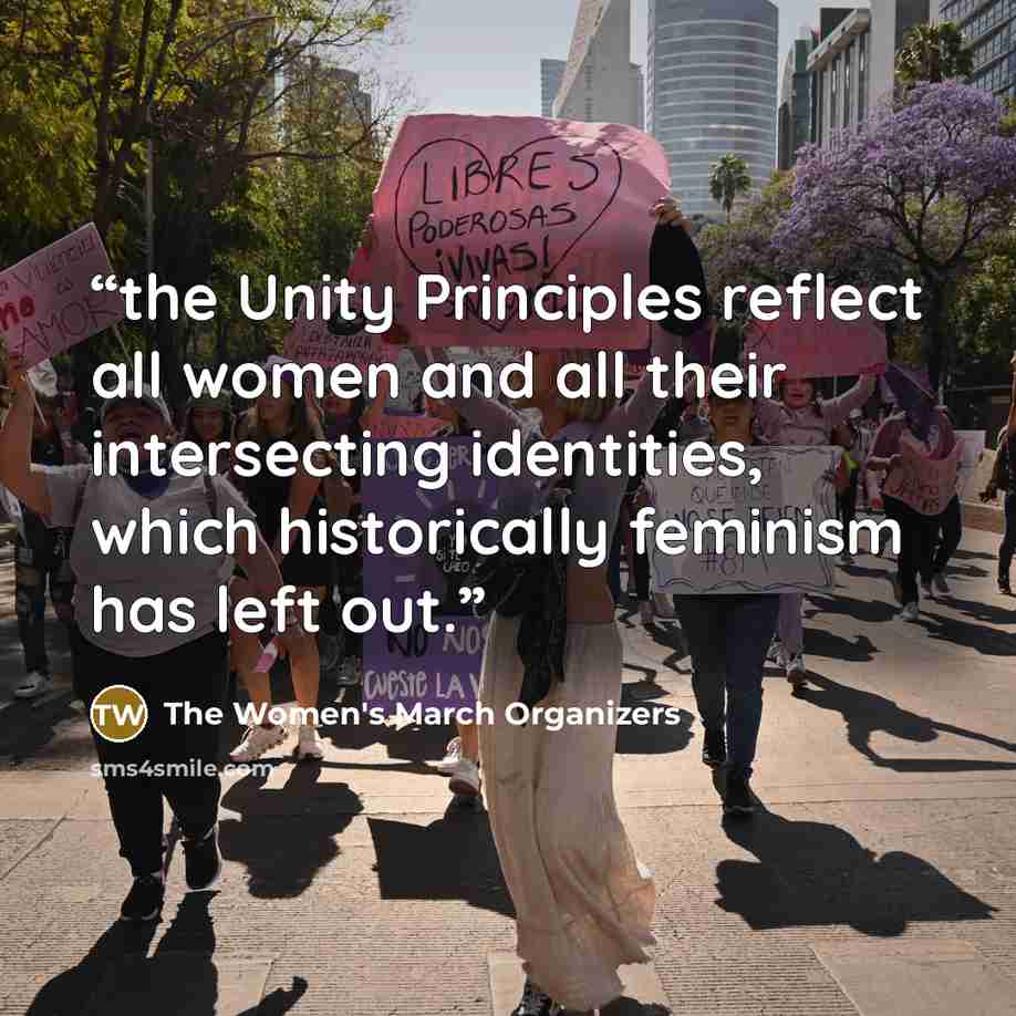 “the Unity Principles reflect all women and all their intersecting identities, which historically feminism has left out.” quote by The Women's March Organizers