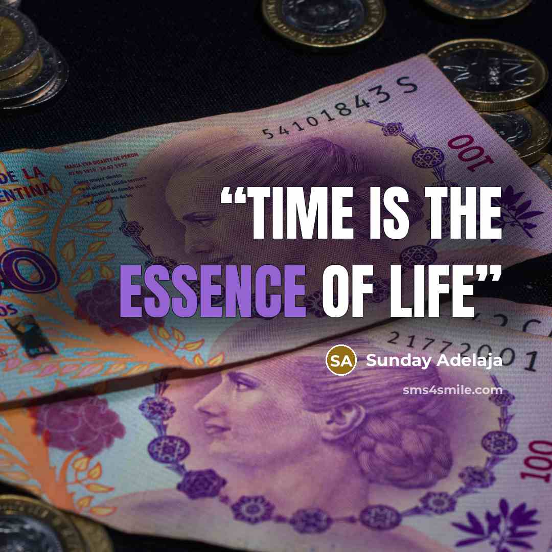 “Time is the essence of life” quote by Sunday Adelaja